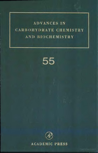 Advances in Carbohydrate Chemistry and Biochemistry, Volume 55 (Advances in Ccarbohydrate Chemistry and Biochemistry)