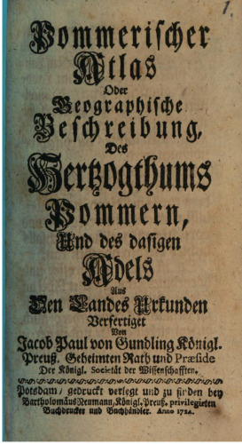 Pommerischer Atlas oder geographische Beschreibung des Hertzogthums Pommern und des dasigen Adels