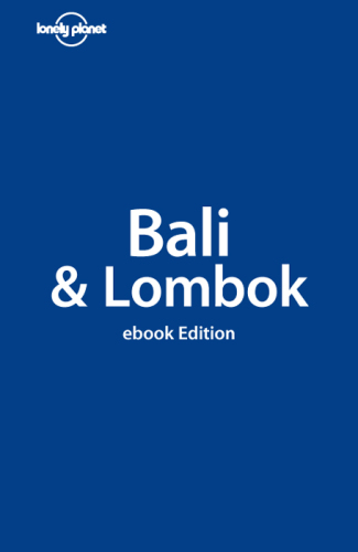 Lonely Planet. Bali and Lombok 2015
