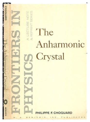 The anharmonic crystal (Frontiers in physics)