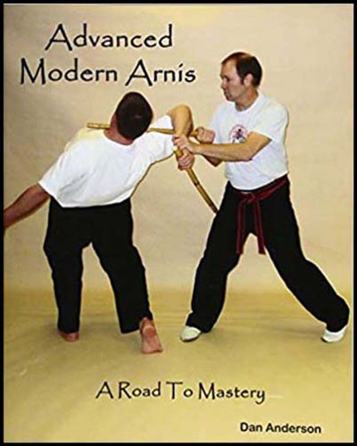 Advanced Modern Arnis: A Road To Mastery
