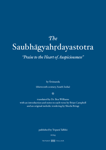 The Saubhagyahṛdayastotra: Praise to the Heart of Auspiciousness