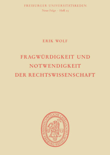Fragwürdigkeit und Notwendigkeit der Rechtswissenschaft