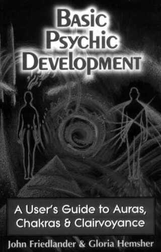 Basic Psychic Development: A User's Guide to Auras, Chakra & Clairvoyance
