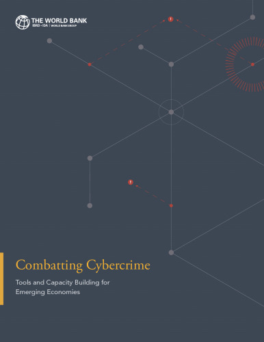 Combatting Cybercrime Tools and Capacity Building for Emerging Economies