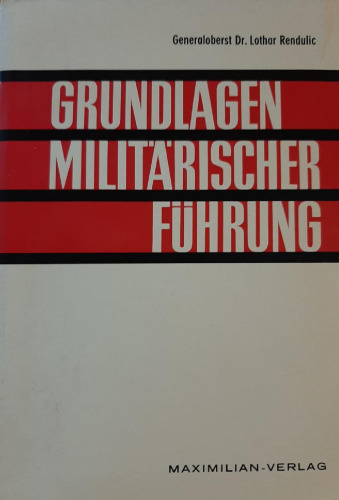 Generaloberst Lothar Rendulic - Grundlagen militärischer Führung