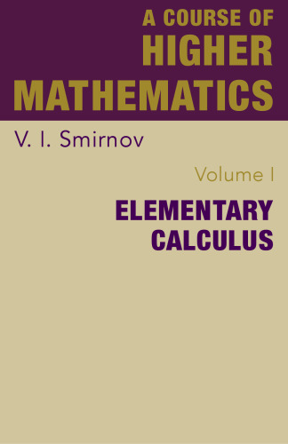 A Course of Higher Mathematics: Elementary Calculus