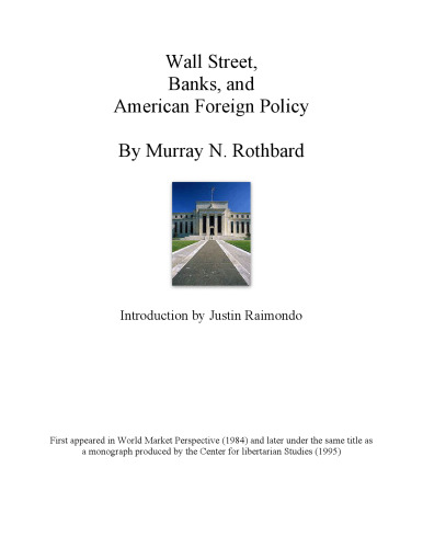 Wall Street, Banks, and American Foreign Policy