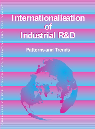 Internationalisation of Industrial R & D: Patterns and Trends