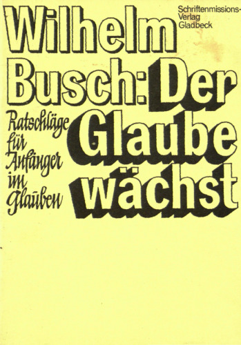 Der Glaube wächst - Ratschläge für Anfänger im Glauben