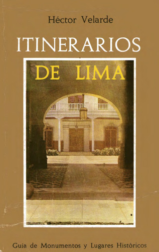 Itinerarios de Lima. Guía de monumentos y lugares históricos