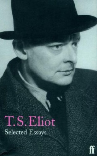 Selected essays by T. S. Eliot