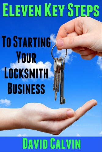 Eleven Key Steps to Starting Your Locksmith Business