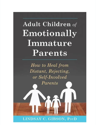 Hijos Adultos de Padres Emocionalmente Inmaduros