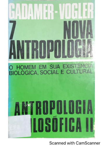 Nova antropologia: o homem em sua existência biológica, social e cultural