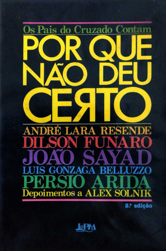 Os pais do Cruzado contam - Por que não deu certo