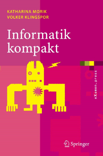 Informatik kompakt: Eine grundlegende Einführung mit Java (eXamen.press) (German Edition)