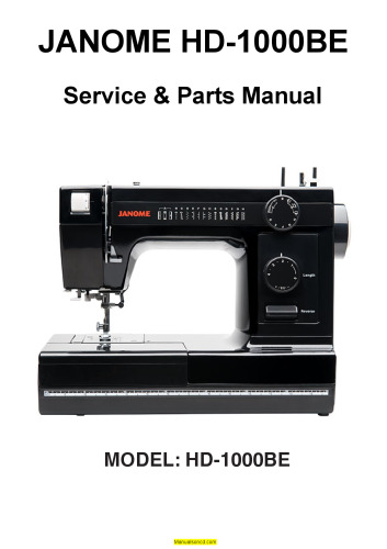 MODEL: HD-1000BE JANOME HD-1000BE Service & Parts Manual