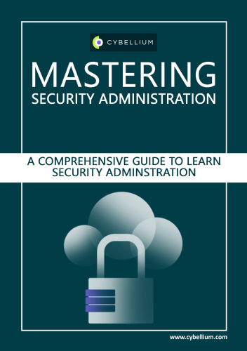 Mastering Security Administration: A Comprehensive Guide to Security Administration