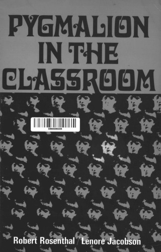 Pygmalion In The Classroom: Teacher Expectation and Pupil's Intellectual Development