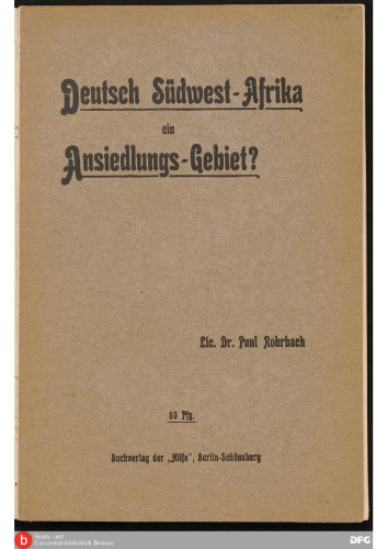Deutsch Südwest-Afrika ein Ansiedlungs-Gebiet?