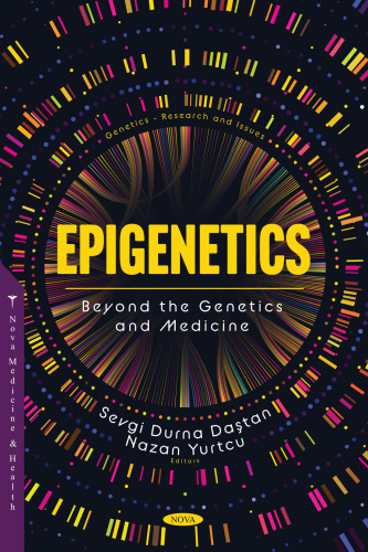 Epigenetics: Beyond the Genetics and Medicine