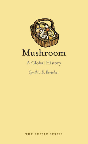Mushroom. A global history