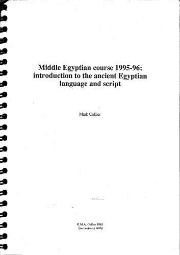 Middle Egyptian Course 1995-96: Introduction to the Ancient Egyptian Language and Script