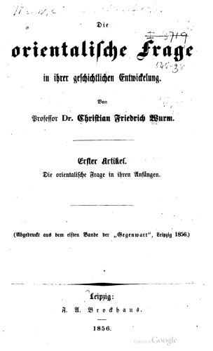 Die Orientalische Frage in ihrer geschichtlichen Entwickelung [Entwicklung] (in drei Artikeln)