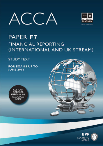 ACCA F7 - Financial Reporting (UK and INT) - Study Text 2013