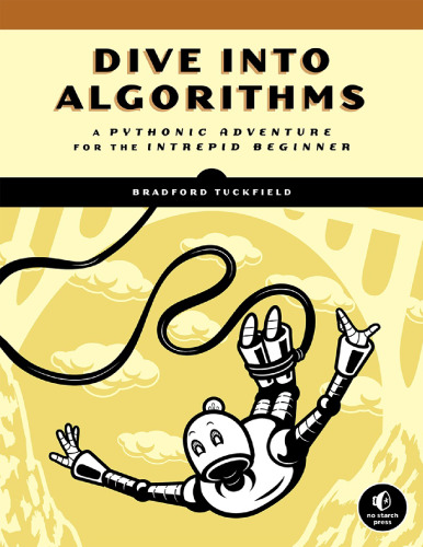 Dive Into Algorithms - A Pythonic Adventure for the Intrepid Beginner