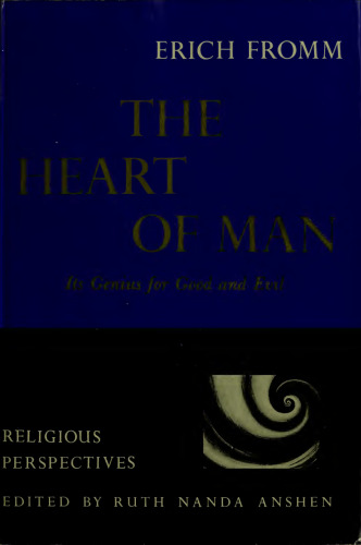 The Heart of Man: Its Genius for Good and Evil