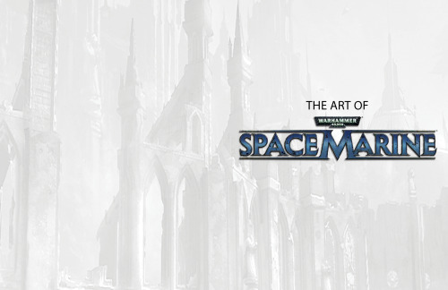 The Art of Warhammer 40,000: Space Marine