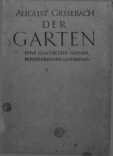 DER GARTEN : Eine Geschichte seiner künstlerischen Gestaltung