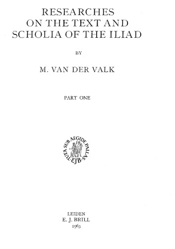 Researches on the Text and Scholia of the Iliad