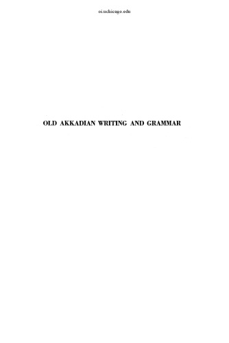 Old Akkadian Writing and Grammar, 2nd edition, revised and enlarged