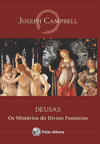 Deusas: os mistérios do divino feminino