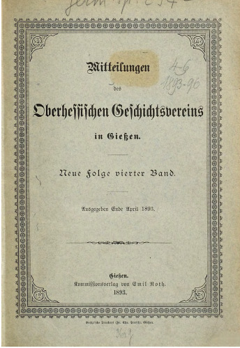 Mitteilungen des Oberhessischen Geschichtsvereins in Gießen. Neue Folge der Jahresberichte des Oberhessischen Vereins für Lokalgeschichte in Gießen