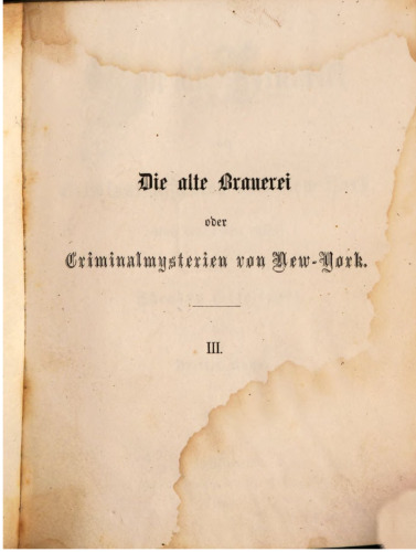 Die alte Brauerei oder Criminalmysterien von New-York
