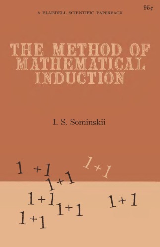 The Method of Mathematical Induction (Popular Lectures in Mathematics)