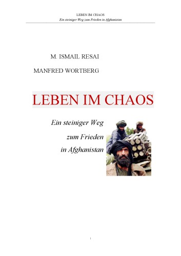 Leben im Chaos. Ein steiniger Weg zum Frieden in Afghanistan