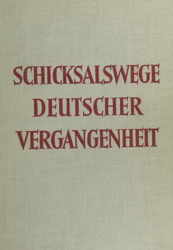 Schicksalswege deutscher Vergangenheit