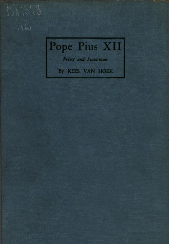 Pope Pius XII, Priest And Statesman: A Biography