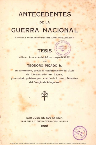 Antecedentes de la Guerra Nacional: apuntes para nuestra historia diplomática [Costa Rica]
