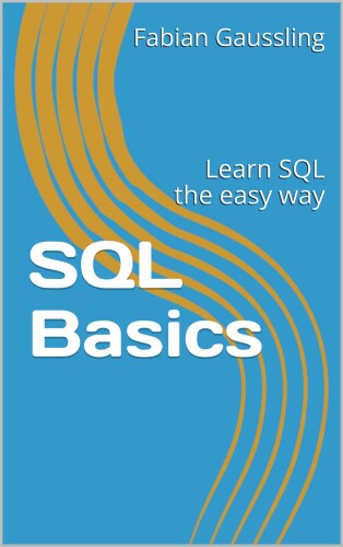 SQL: Learn SQL the easy way