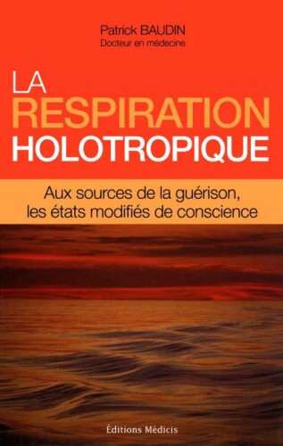 La respiration holotropique. Psychologie transpersonnelle