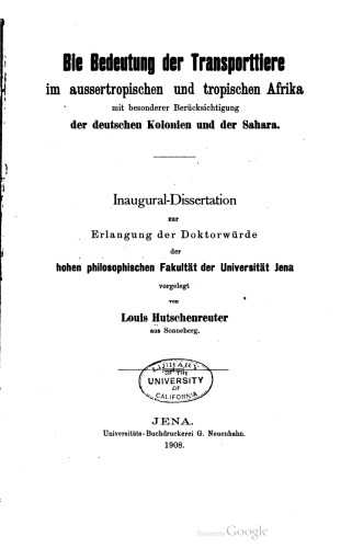 Die Bedeutung der Transporttiere im aussertropischen und tropischen Afrika mit besonderer Berücksichtigung der deutschen Kolonien und der Sahara