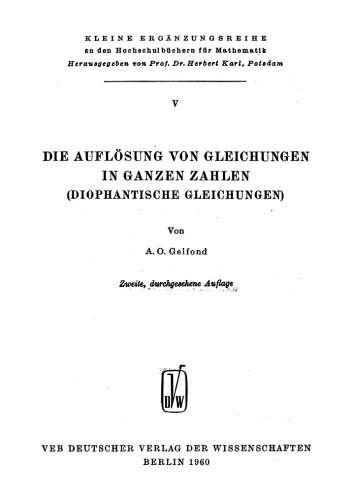 Die Auflösung von Gleichungen in ganzen Zahlen (Diophantische Gleichungen)