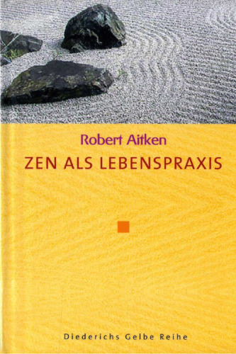 Zen als Lebenspraxis
