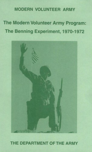The Mod. Vol. Army Pgm (1970-72) - The Benning Exper.